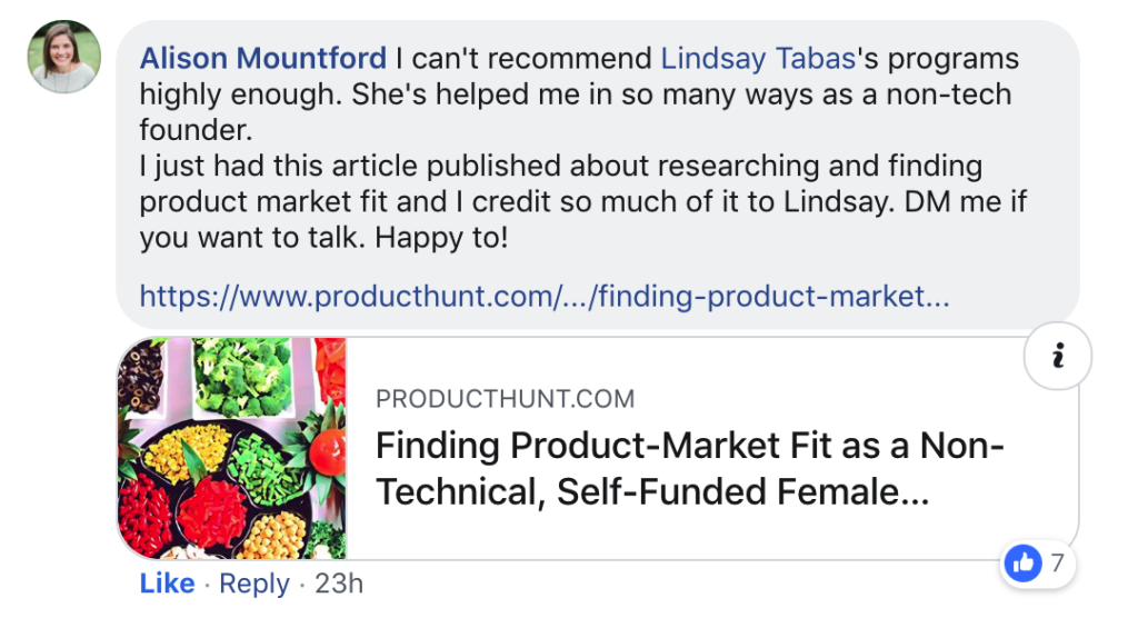 Facebook Comment by Alison Mountford. She writes, "I can't recommend Lindsay Tabas's programs highly enough. She's helped me in so many ways as a non-tech founder."